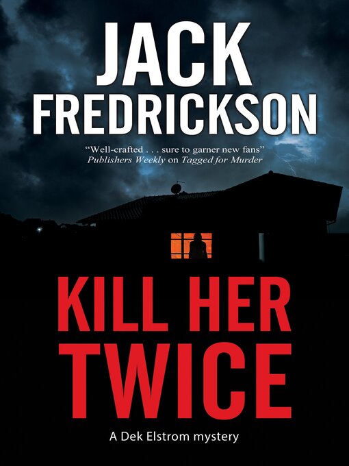 Title details for Kill Her Twice by Jack Fredrickson - Available